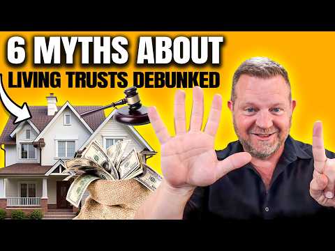 6 MYTHS About LIVING TRUSTS And PROBATE (Debunked!)