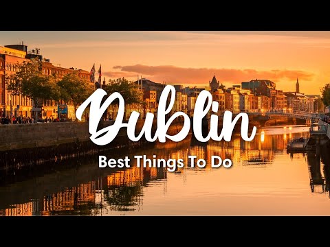 DUBLIN, IRELAND | 10 Incredible Things To Do In & Around Dublin