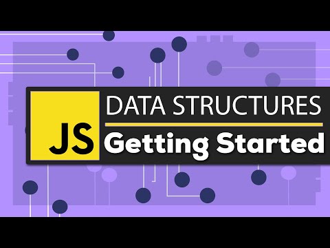 JavaScript Data Structures: Getting Started