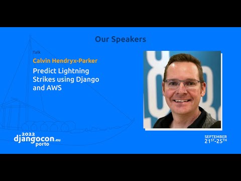DjangoCon 2022 | Predict Lightning Strikes using Django and AWS