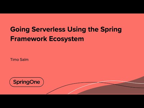 Going Serverless Using the Spring Framework Ecosystem