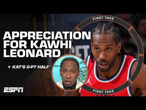Does Kawhi get the APPRECIATION he deserves? 🤔 + Stephen A. reacts to KAT's 0-PT half 😅 | First Take