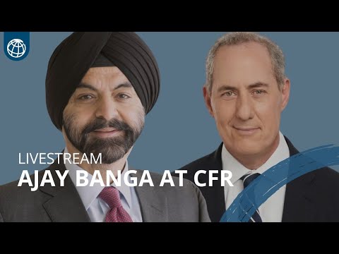 Ajay Banga at the Council on Foreign Relations