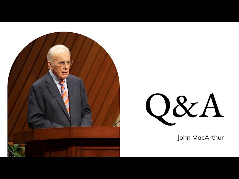 John MacArthur | TMS Chapel | Q&A