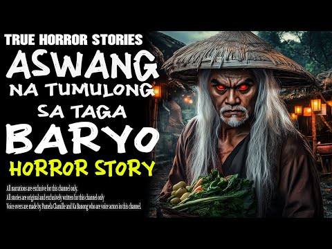 ASWANG NA TUMULONG SA BARYO | Kwentong Aswang | True Story