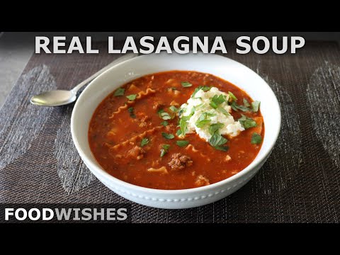 Real Lasagna Soup | Food Wishes