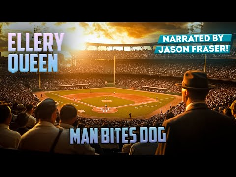 ELLERY QUEEN - MAN BITES DOG | Detective Tales