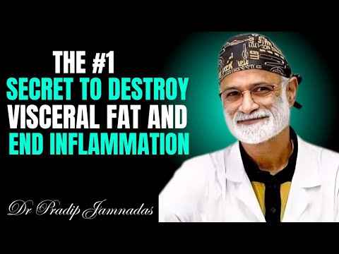 The #1 Secret to Destroy Visceral Fat and End Inflammation | Dr Pradip Jamnadas