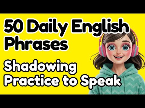 50 Daily English Phrases for Real Conversations   Shadowing Practice to Speak Naturally