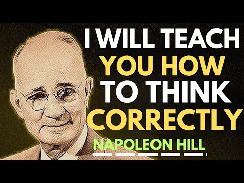 I Will Teach You How to Think Correctly – Life-Changing Motivation | Napoleon Hill Motivation