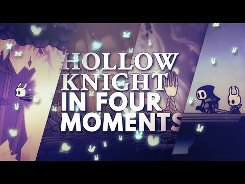 Why Hollow Knight is perfect in FOUR MOMENTS