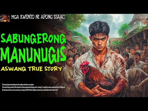 SABUNGERONG MANUNUGIS | Aswang True Story