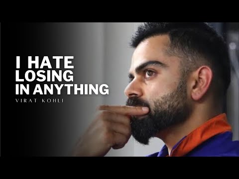 I hate losing | virat kohli -best motivational interview