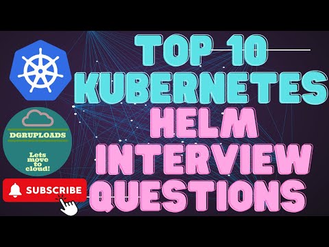 Top 10 Kubernetes Helm Scenario-Based Interview Questions & Answers | Master Helm for Kubernetes!