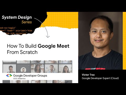 How To Build Google Meet From Scratch - System Design Series