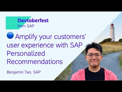 🔵 Amplify your customers’ user experience with SAP Personalized Recommendations