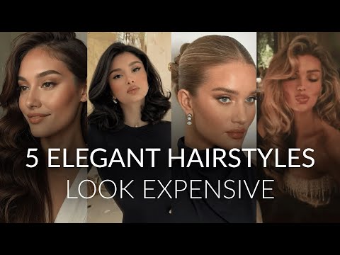 5 elegant hairstyles that make you look expensive