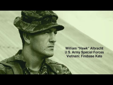 William “Hawk” Albracht - U.S. Army Special Forces, Vietnam