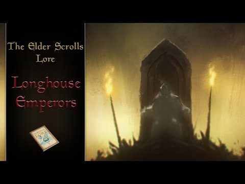 Tamriel's Forgotten Emperors, the Longhouse Emperors - The Elder Scrolls Lore