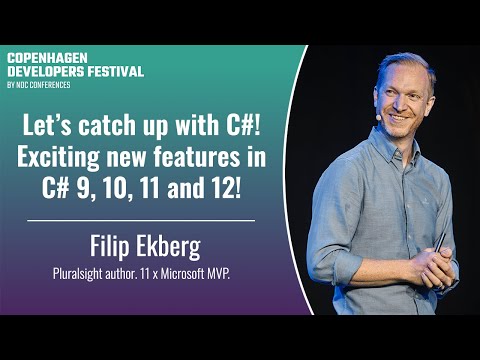 Let’s catch up with C#! Exciting new features in C# 9, 10, 11 and 12! - Filip Ekberg
