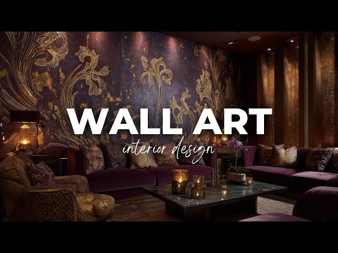 Wall Art Interior Design: How to Turn Every Wall into a Masterpiece [4K]