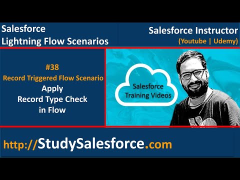 38 Record Triggered Flow Scenario - Apply Record Type check in Flow | Learn Lightning Flows