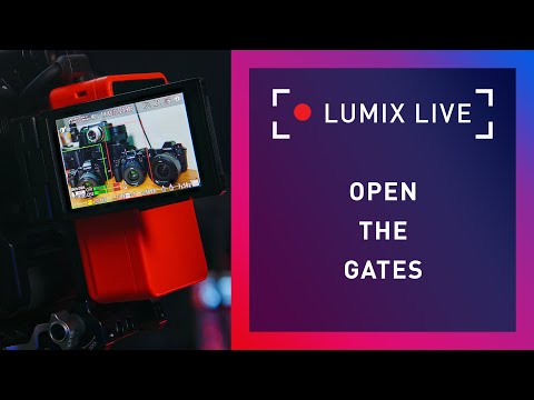 LUMIX Live : Open The Gates