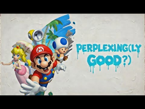 Super Mario Sunshine is Perplexing(LY GOOD)