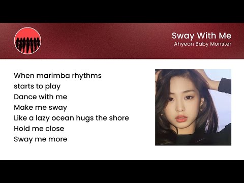 AHYEON (BABYMONSTER) Sway With Me (original: Saweetie & GALXARA) Lyrics