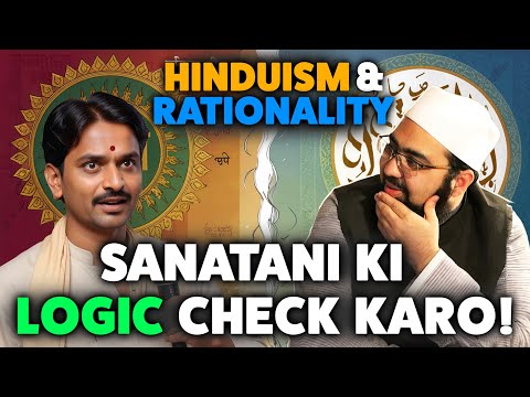 Hinduism & Rationality || Sanatani Ki Logic Check Karo!