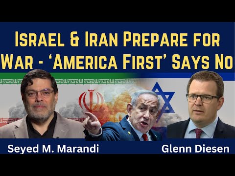 Seyed M. Marandi: Israel & Iran Prepare for War — ‘America First’ Says No to U.S. Intervention