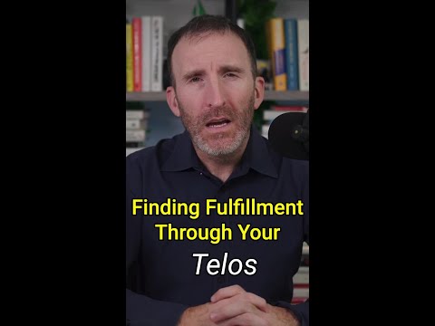 Finding Fulfillment Through Your Telos