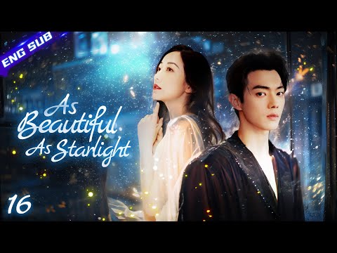 As Beautiful As Starlight EP16 | 🌼For you I'm willing to give up everything #chinesedrama #xukai