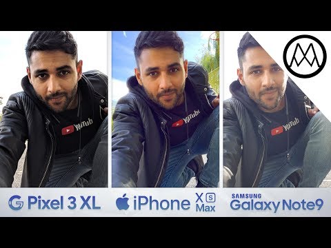 Pixel 3 XL vs iPhone XS Max vs Galaxy Note 9 CAMERA TEST Comparison