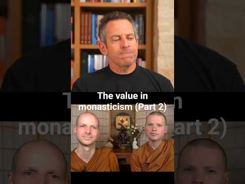 The value in monasticism (part 2) - Sam Harris