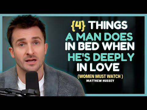 4 things a man does in bed when he's deeply in love || Matthew Hussey || Dating Advice