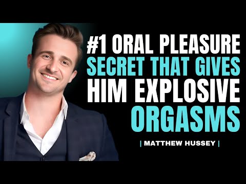 #1 Oral Pleasure Secret That Gives Him Explosive Orgasms | Matthew Hussey