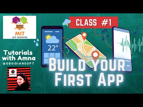 Mobile App Development - Class #1| Intro to MIT App Inventor| Build Your First App