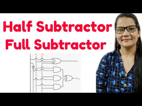 Half Subtractor |Full Subtractor|2 bit and 3 bit Subtractor