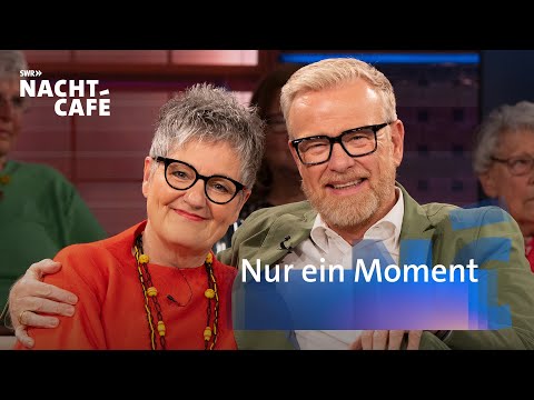 Nur ein Moment  | SWR Nachtcafé