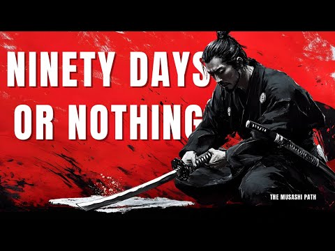 Become the Ultimate You: The 90 Day Transformation | Miyamoto Musashi
