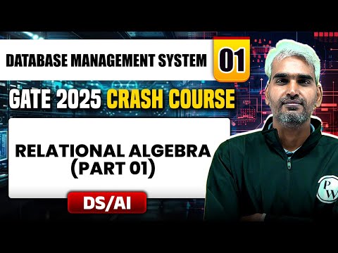 Database Management System 01 | Relational Algebra (Part 01) | DS / AI | GATE 2025 Crash Course