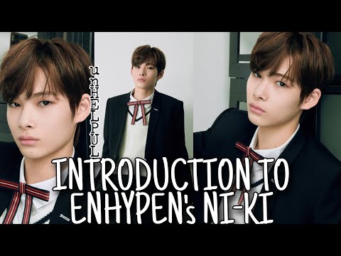 INTRODUCTION TO ENHYPEN's NI-KI (unhelpful guide)