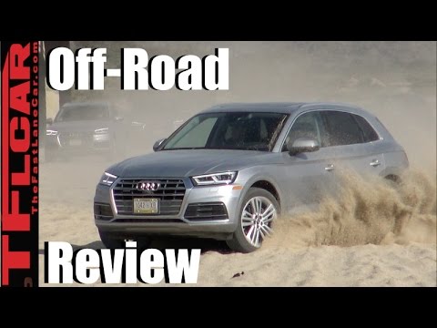 2018 Audi Q5 On & Off-Road Review: All New Q5 Gets All New Quattro AWD