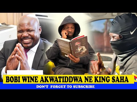 Bobi Wine Akwatiiddwa Ne King Saha; Mubarak Munyagwa Today 