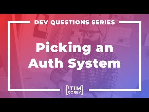 128. What Authentication System Should I Use For My App?