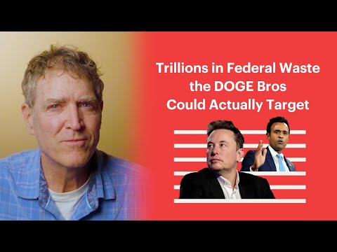 How DOGE and Elon Musk Could Actually Cut Trillions in Federal Waste