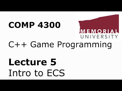 COMP4300 - Game Programming - Lecture 05 - Intro to ECS
