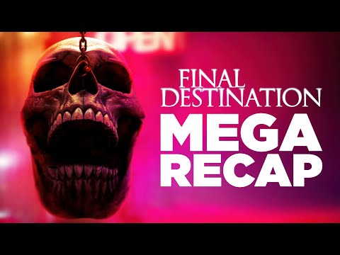 Final Destination 1-5 MEGA Recap