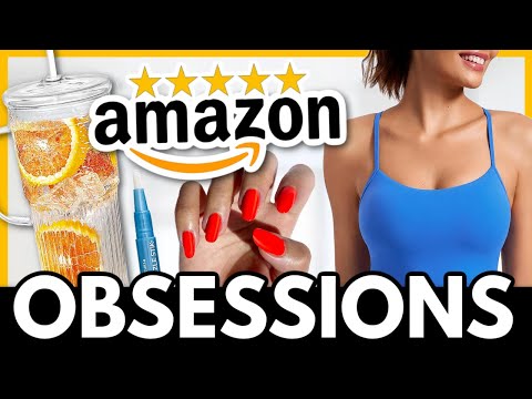 25 Amazon *OBSESSIONS* You NEED TO TRY!